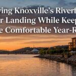 Enjoying Knoxville's Riverfront in Volunteer Landing While Keeping Your Home Comfortable Year-Round